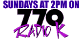Sundays at 2pm on 770 Radio K
